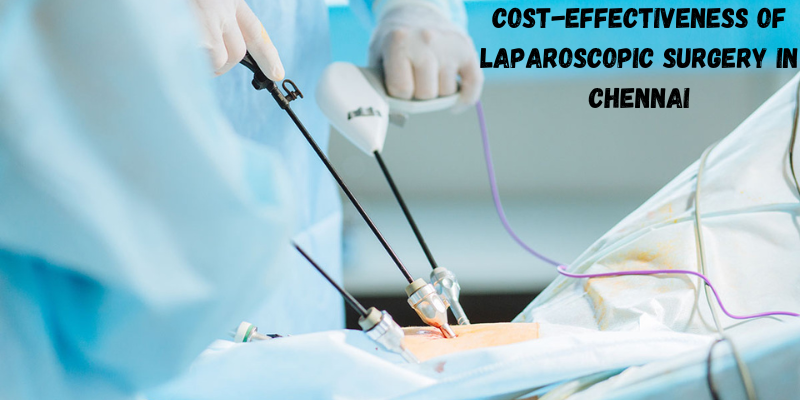 Exploring the Effectiveness of Laparoscopic Surgery in Chennai